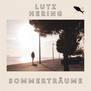 Lutz Hering - Sommerträume